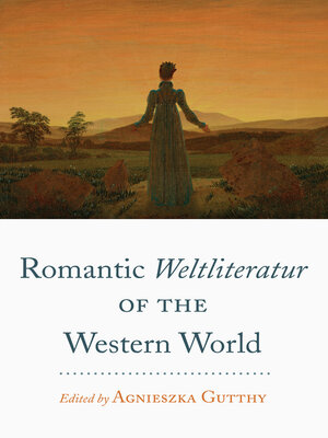cover image of Romantic &lt;i&gt;Weltliteratur&lt;/i&gt; of the Western World